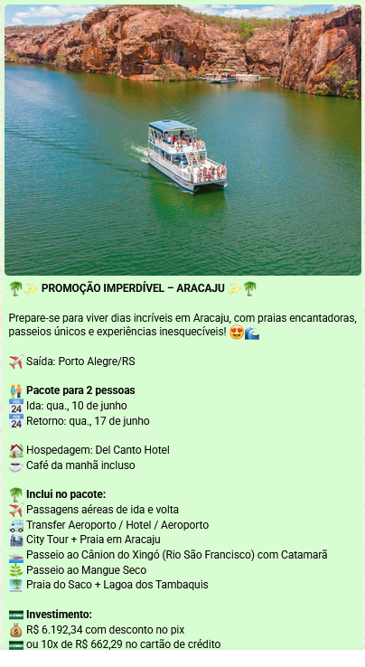 Promoção Aracaju — Cânion do Xingó — saída de Porto Alegre/RS