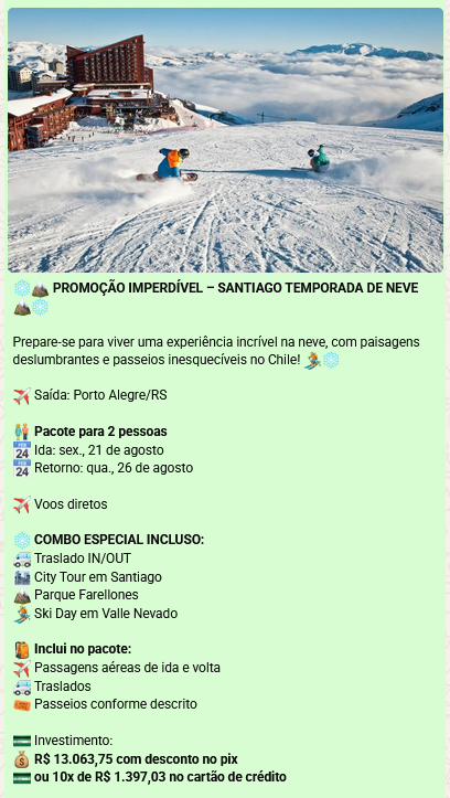 Promoção Santiago — Temporada de Neve — saída de Porto Alegre/RS
